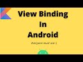 View Binding in Android | Kotlin | Android | Hindi