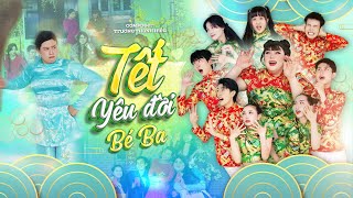 BÉ BA | TẾT YÊU ĐỜI | OFFICIAL MUSIC VIDEO