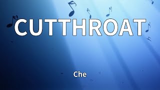 Che - CUTTHROAT (Lyrics)