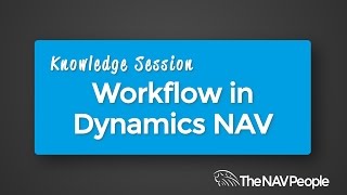 Knowledge Session - Workflow in Dynamics NAV 2016