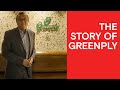 The Story of Greenply