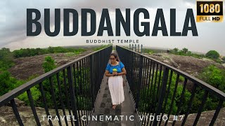 Buddangala බුද්ධංගල Ampara Travel Cinematic video #7