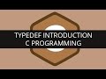 Introduction to Typedef | C Programming | Edureka