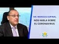 Dr. Marcos Espinal Dir. Depto. enfermedades transmisibles de la OPS nos habla sobre el coronavirus