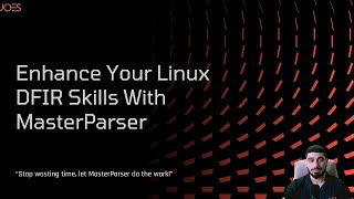 Enhance Your Linux DFIR Skills with MasterParser