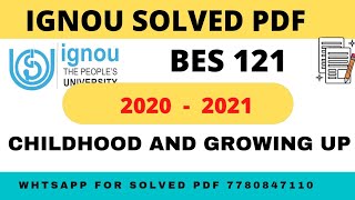 BES 121: CHILDHOOD AND GROWING UP solved assignment July 2021