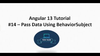 Angular 13 Tutorial #14 Pass data using BehaviorSubject