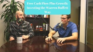 Free Cash Flow Plus Growth: Investing the Warren Buffett Way