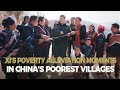 Xi's poverty alleviation moments in China's poorest villages