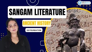 Sangam Literature | Ancient History | GS Foundation | Edukemy