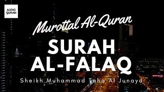 Juz 30 - Surah Al Falaq by Sheikh Muhammad Taha Al Junayd