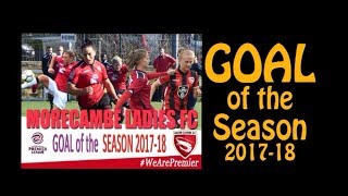 GOAL of the SEASON Morecambe Ladies FC 2017-18