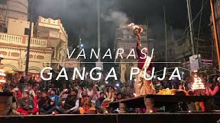 Ganga Puja (Vanarasi) ~ガンジス河畔の聖なる祈り（バナラシ）