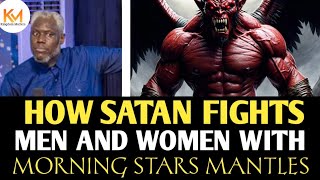 HOW SATAN FIGHTS MORNING STARS || REV KESIENA ESIRI