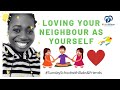 Love Your Neighbour As Yourself (The Golden Rule)