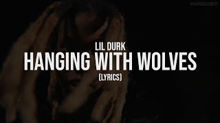 Lil Durk - Hanging With Wolves  (Lyrics Video)