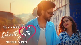 New Punjabi Song 2024 | Dheeth Jatta (Official Video) Chandra Brar x MixSingh | Latest Punjabi Songs