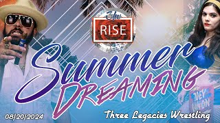 3LW Rise Summer Dreaming Full Show 08/20/2024 Three Legacies Wrestling