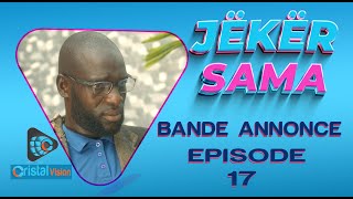 Série - Jëkër Sama - Mon mari - Saison 1 -  ÉPISODE 17 - BANDE ANNONCE