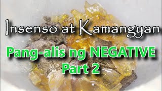 Insenso at Kamangyan : Pampaswerte at Pang- Paalis nang Negative Energy Part 2