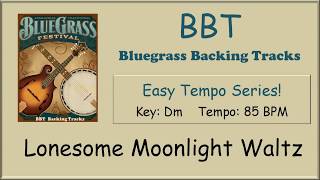 The Lonesome Moonlight Waltz  - bluegrass backing track 85