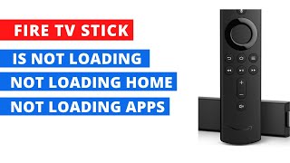 How to Fix Fire Stick Is Not Loading || Not Loading Apps or Home