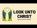 Look Unto Christ – 2025 Youth Theme Lyrics Feat. Halo Ray | Christian Music