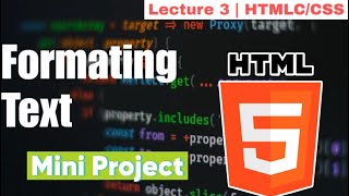 HTML Lecture 3: Formatting Tags | Bold, Italic, Underline, Mark, Subscript, Superscript