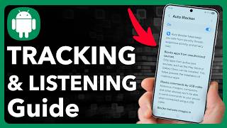 Android TRACKING & LISTENING - Complete Privacy Guide