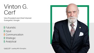 Leading With Strengths | Vint Cerf, Vice President & Chief Internet Evangelist at Google