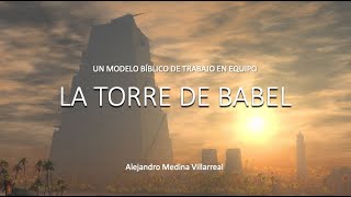 La torre de Babel: un modelo bíblico de trabajo en equipo