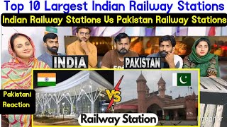 Top 10 Largest Indian Railway Stations Vs Pakistan Railway Stations! | Pakistan Vs India | Reaction!