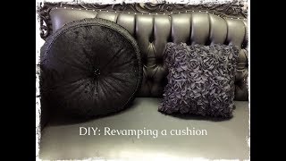 DIY: REVAMPING A CUSHION (really easy)