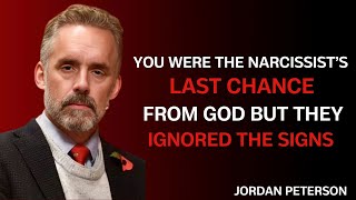 you were the narcissist's last chance from god but they ignored  the signs || speech jordan peterson