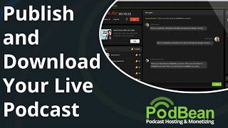 Publish and Download Your Live Podcast