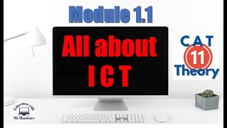 All about I C T  | Module 1.1 | Grade 11 *UPDATED*