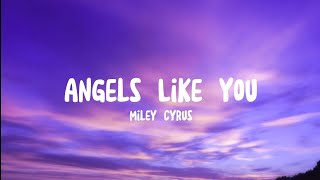 Download @MileyCyrus -Angels Like You (Lyrics) mp3