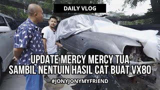 DAILY VLOG: KEPOIN MERCY TUA DAN FINALLY LC VX80 DICAT #JONYJONYMYFRIEND #LCVX80 #MERCEDESBENZ