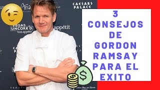 👨‍🍳💰👉3 consejos de Gordon Ramsay para alcanzar el éxito / Gastronomía👈💰👨‍🍳