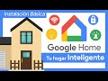 🏡 Cómo INSTALAR GOOGLE HOME PASO A PASO ✅ CREA TU HOGAR DIGITAL con GOOGLE