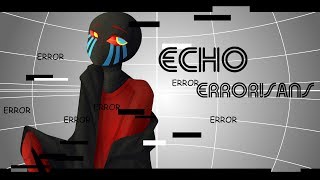 ECHO [Vocaloid RUS remix]- (Error!Sans)