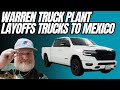 Warren Truck Plant Lays Off 2450 Jobs, More Ram Jobs Going To Mexico Confirmed Leak