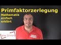 Primfaktorzerlegung | Bruchrechnung |  Mathematik - einfach erklärt | Lehrerschmidt