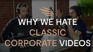 Why We Hate Classic Corporate Videos