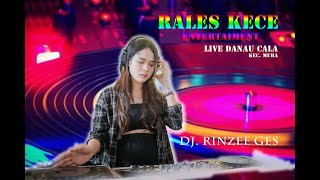 Special Perform Dj Rinzee GES||Rales Kece Entertaiment||Danau Cala, Kab MUBA