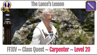 FFXIV Carpenter Class Quest Level 20 ~ A Realm Reborn ~ The Lance's Lesson