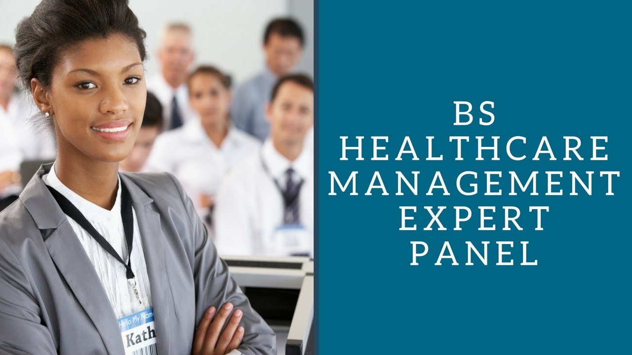 BS Healthcare Management Expert Panel - YouTube