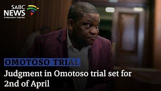 Judgment in Omotoso trial set for April