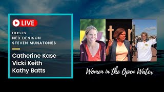 WOWSA Live with Catherine Kase, Vicki Keith, Kathy Batts: Women in the Open Water