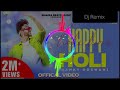 Happy Holi Dj Remix Hard Kick Mixing Dj Bablu Ossar